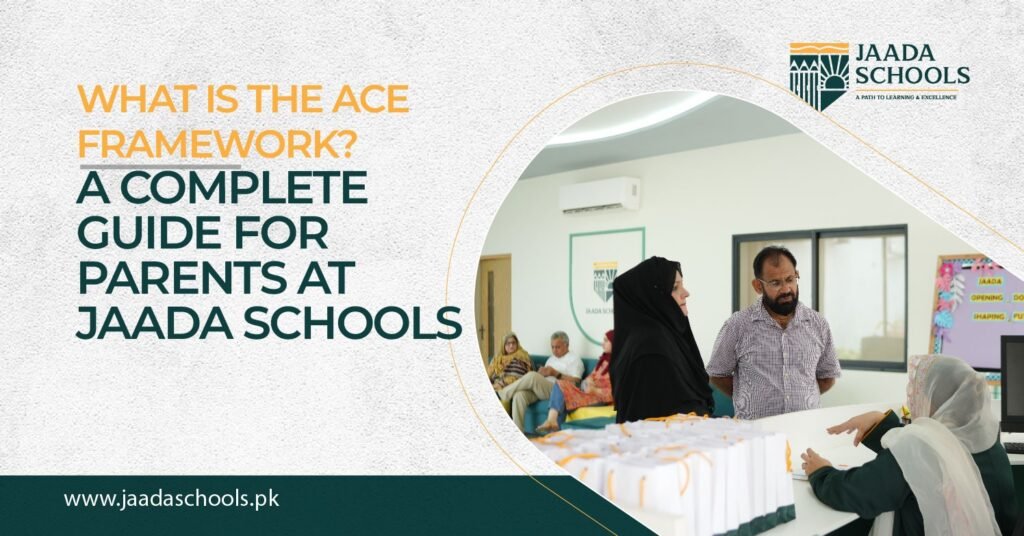 What is the ACE Framework? A Complete Guide for Parents at Jaada Schools 