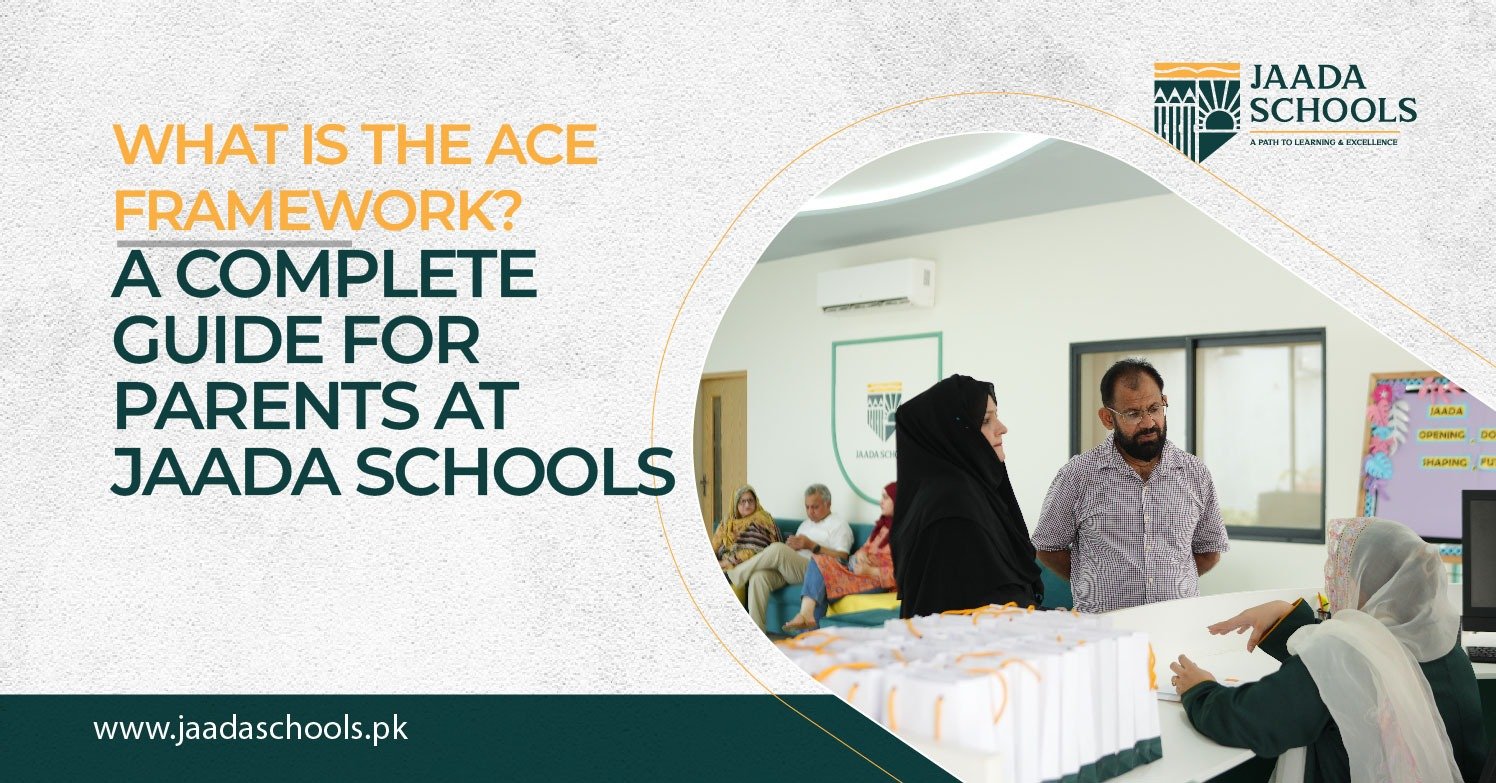 What is the ACE Framework? A Complete Guide for Parents at Jaada Schools 
